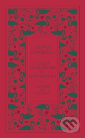 Kniha: Alice’s Adventures in Wonderland (Lewis Carroll). Penguin Books, 2017 Kniha: Alice’s Adventures in Wonderland (Lewis Carroll). Penguin Books, 2017