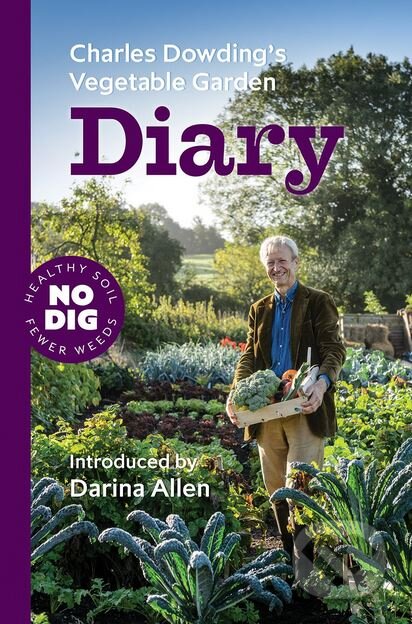 Charles Dowding&#039;s Vegetable Garden Diary - Charles Dowding, No Dig Garden, 2016