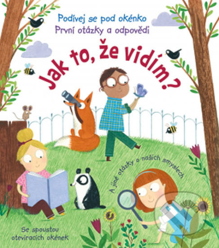 Kniha: Jak to, že vidím? (Svojtka&Co.). Svojtka&Co., 2017 Kniha: Jak to, že vidím? (Svojtka&Co.). Svojtka&Co., 2017