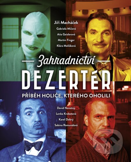 Film: Zahradnictví: Dezertér (Jan Hřebejk) (DVD). Bonton Film, 2018 Film: Zahradnictví: Dezertér (Jan Hřebejk) (DVD). Bonton Film, 2018
