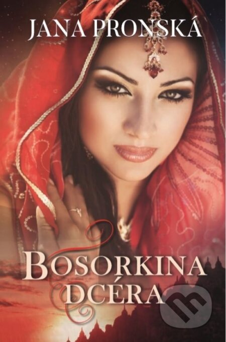Kniha: Bosorkina dcéra (Jana Pronská), 2018 Kniha: Bosorkina dcéra (Jana Pronská), 2018
