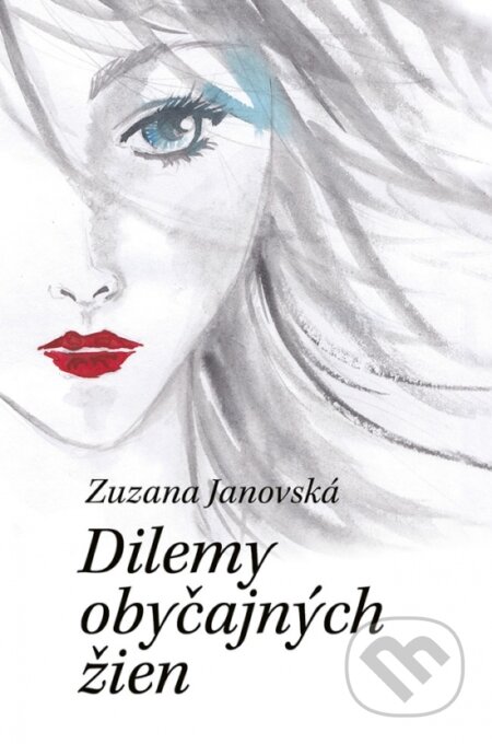 Dilemy obyčajných žien - Zuzana Janovská, Slovenský spisovateľ, 2018