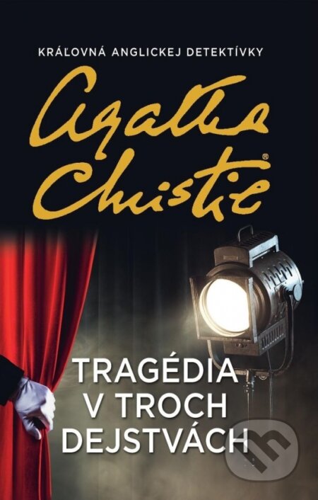 Kniha: Tragédia v troch dejstvách (Agatha Christie). Slovenský spisovateľ, 2018 Kniha: Tragédia v troch dejstvách (Agatha Christie). Slovenský spisovateľ, 2018