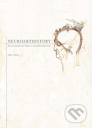 Neuroarthistory - John Onians, Yale University Press, 2017