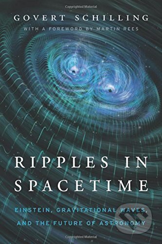 Kniha: Ripples in Spacetime (Govert Schilling). Harvard Business Press, 2017 Kniha: Ripples in Spacetime (Govert Schilling). Harvard Business Press, 2017