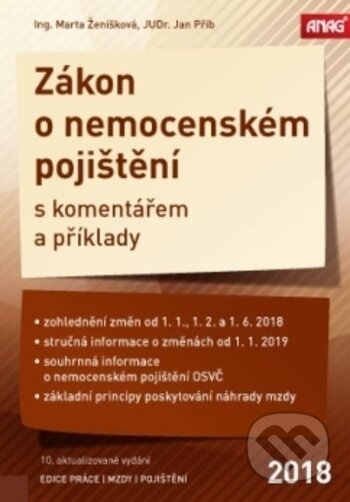 Kniha: Zákon o nemocenském pojištění s komentářem a příklady 2018 (Marta Ženíšková). ANAG, 2017 Kniha: Zákon o nemocenském pojištění s komentářem a příklady 2018 (Marta Ženíšková). ANAG, 2017