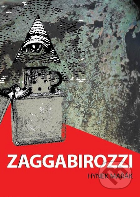E-kniha: ZAGGABIROZZI - Země Antikrista (Hynek Mařák). Lukáš Vik E-kniha: ZAGGABIROZZI - Země Antikrista (Hynek Mařák). Lukáš Vik