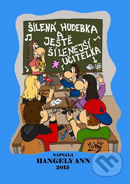 E-kniha: Šílená hudebka (Ann Hangely). Lukáš Vik E-kniha: Šílená hudebka (Ann Hangely). Lukáš Vik