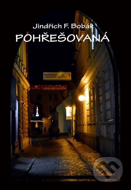 E-kniha: Pohřešovaná (František Jindřich Bobák). Lukáš Vik, 2015 E-kniha: Pohřešovaná (František Jindřich Bobák). Lukáš Vik, 2015