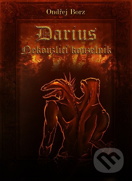 Darius - Nekouzlící kouzelník - Ondřej Borz, Lukáš Vik, 2014