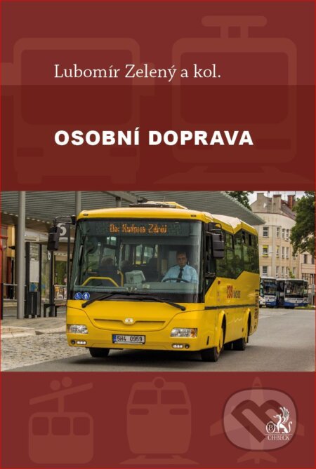 Kniha: Osobní doprava (Lubomír Zelený). C. H. Beck, 2017 Kniha: Osobní doprava (Lubomír Zelený). C. H. Beck, 2017