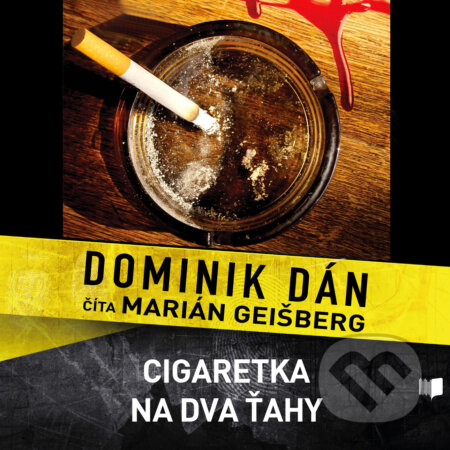 Audiokniha: Cigaretka na dva ťahy (Dominik Dán). Publixing Ltd, 2017 Audiokniha: Cigaretka na dva ťahy (Dominik Dán). Publixing Ltd, 2017