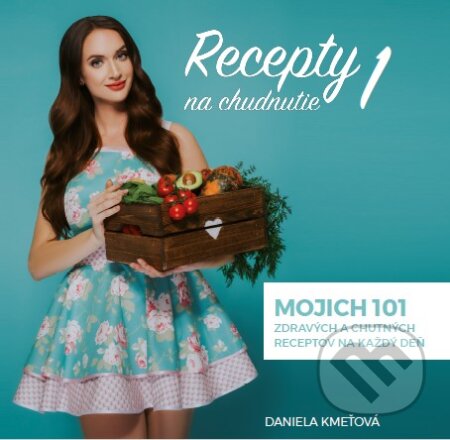 Kniha: Recepty na chudnutie 1 (Daniela Kmeťová). Akadémia krásy, 2017 Kniha: Recepty na chudnutie 1 (Daniela Kmeťová). Akadémia krásy, 2017