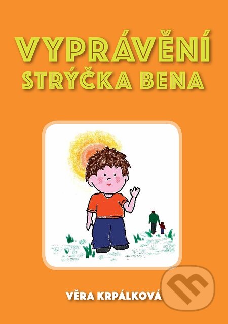 E-kniha: Vyprávění strýčka Bena (Věra Krpálková). E-knihy jedou E-kniha: Vyprávění strýčka Bena (Věra Krpálková). E-knihy jedou