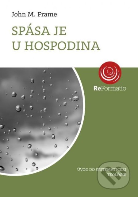 Kniha: Spása je u Hospodina (John M. Frame). Porta Libri, 2017 Kniha: Spása je u Hospodina (John M. Frame). Porta Libri, 2017