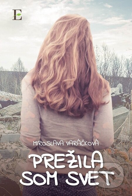 E-kniha: Prežila som svet (Miroslava Varáčková). Elist E-kniha: Prežila som svet (Miroslava Varáčková). Elist