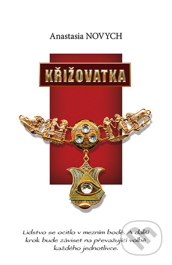 Kniha: Křižovatka (Anastasia Novych). Ibisbooks, 2017 Kniha: Křižovatka (Anastasia Novych). Ibisbooks, 2017