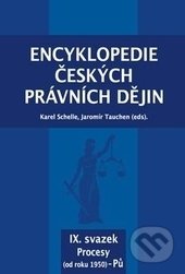 Kniha: Encyklopedie českých právních dějin IX. (Jaromír Tauchen a Karel Schelle). Key publishing, 2017 Kniha: Encyklopedie českých právních dějin IX. (Jaromír Tauchen a Karel Schelle). Key publishing, 2017