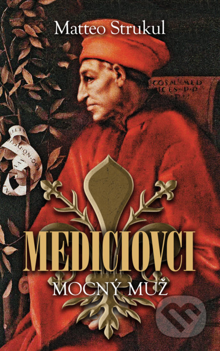 Kniha: Mocný muž (Matteo Strukul). Slovart, 2018 Kniha: Mocný muž (Matteo Strukul). Slovart, 2018