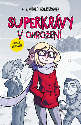 Kniha: Superkrávy v ohrožení (A. Audhild Solberg). Host, 2018 Kniha: Superkrávy v ohrožení (A. Audhild Solberg). Host, 2018