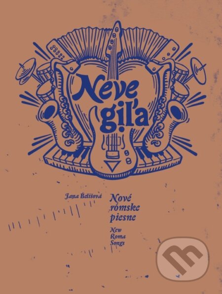 Kniha: Nové rómske piesne / Neve giľa / New Roma Songs (Jana Belišová). Občianske združenie Žudro, 2010 Kniha: Nové rómske piesne / Neve giľa / New Roma Songs (Jana Belišová). Občianske združenie Žudro, 2010