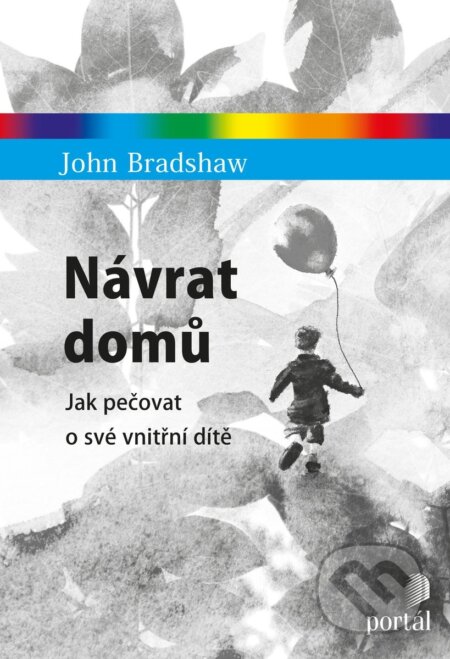 Kniha: Návrat domů (John Bradshaw). Portál, 2018 Kniha: Návrat domů (John Bradshaw). Portál, 2018