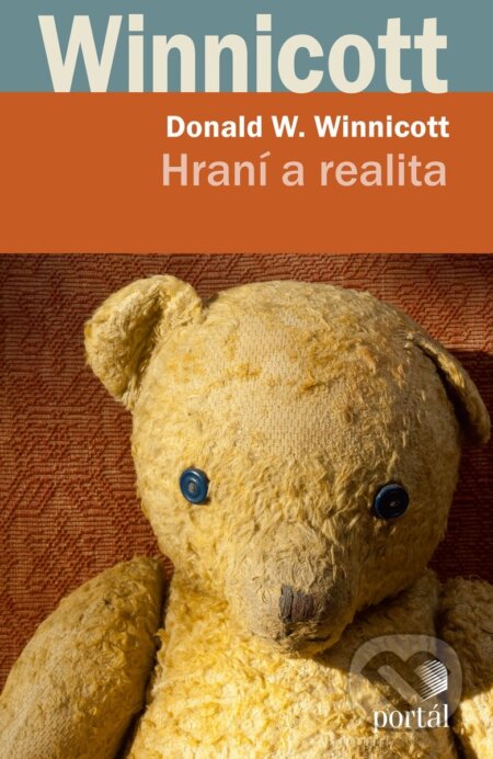 Kniha: Hraní a realita (Donald W. Winnicott). Portál, 2018 Kniha: Hraní a realita (Donald W. Winnicott). Portál, 2018