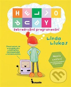 Kniha: HELLO RUBY: Dobrodružné programování (Linda Liukas). Dynastie, 2017 Kniha: HELLO RUBY: Dobrodružné programování (Linda Liukas). Dynastie, 2017