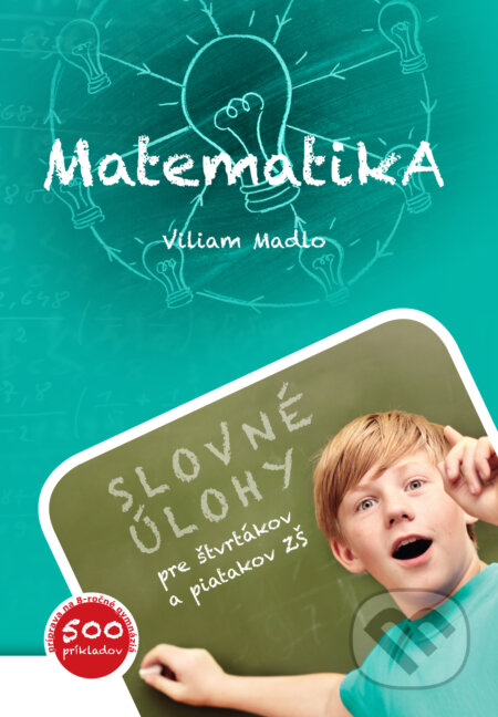 Kniha: Matematika (Viliam Madlo). EQUILIBRIA, 2018 Kniha: Matematika (Viliam Madlo). EQUILIBRIA, 2018