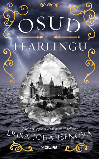 Kniha: Královna Tearlingu 3: Osud Tearlingu (Erika Johansen). YOLi CZ, 2018 Kniha: Královna Tearlingu 3: Osud Tearlingu (Erika Johansen). YOLi CZ, 2018