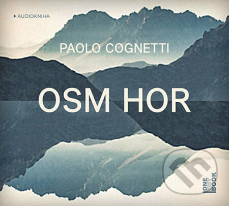 Audiokniha: Osm hor (Paolo Cognetti). OneHotBook, 2018 Audiokniha: Osm hor (Paolo Cognetti). OneHotBook, 2018