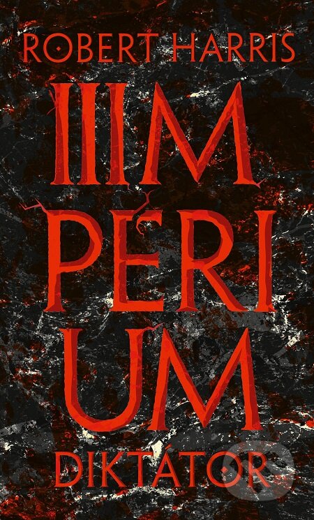 E-kniha: Impérium - Diktátor (Robert Harris). Slovart, 2017 E-kniha: Impérium - Diktátor (Robert Harris). Slovart, 2017