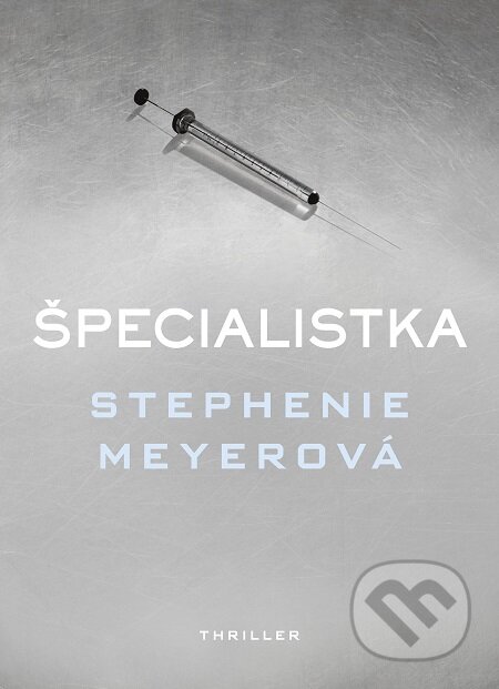 E-kniha: Špecialistka (Stephenie Meyer). Egmont SK, 2017 E-kniha: Špecialistka (Stephenie Meyer). Egmont SK, 2017