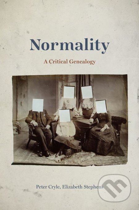 Kniha: Normality (Elizabeth Stephens a Peter Cryle). University of Chicago, 2017 Kniha: Normality (Elizabeth Stephens a Peter Cryle). University of Chicago, 2017