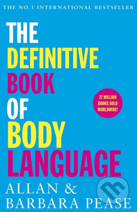 Kniha: The Definitive Book of Body Language (Allan Pease a Barbara Pease). Orion, 2017 Kniha: The Definitive Book of Body Language (Allan Pease a Barbara Pease). Orion, 2017