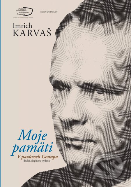 Kniha: Moje pamäti (Imrich Karvaš). Múzeum SNP, 2017 Kniha: Moje pamäti (Imrich Karvaš). Múzeum SNP, 2017