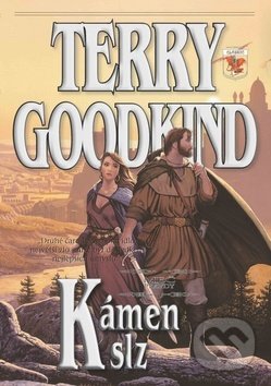 Kniha: Kámen slz (Terry Goodkind). Classic, 2017 Kniha: Kámen slz (Terry Goodkind). Classic, 2017