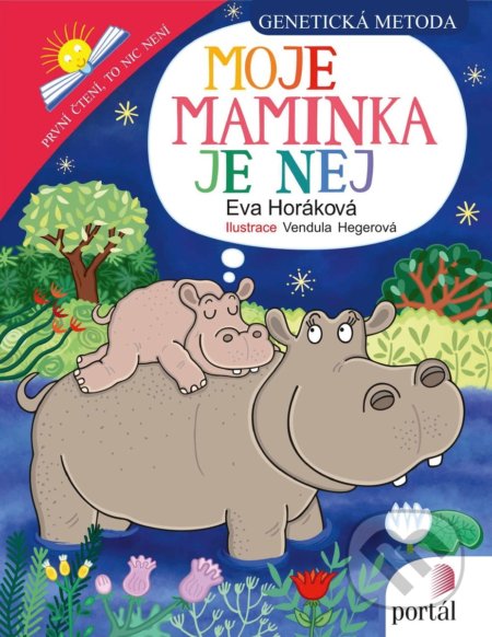 Kniha: Moje maminka je nej (Eva Horáková). Portál, 2018 Kniha: Moje maminka je nej (Eva Horáková). Portál, 2018