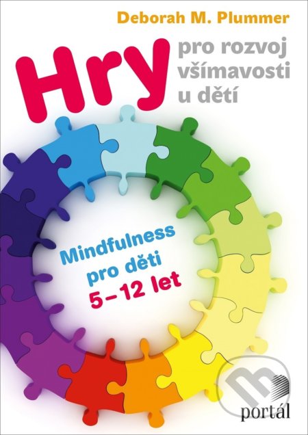 Kniha: Hry pro rozvoj všímavosti u dětí (Deborah M. Plummer). Portál, 2018 Kniha: Hry pro rozvoj všímavosti u dětí (Deborah M. Plummer). Portál, 2018