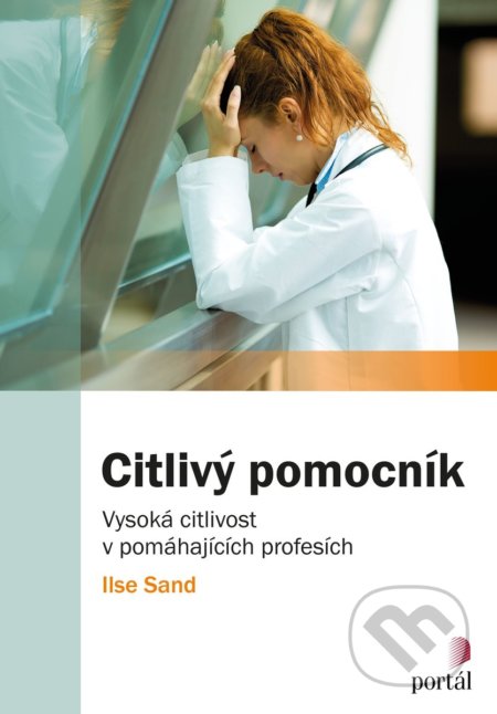 Kniha: Citlivý pomocník (Ilse Sand). Portál, 2018 Kniha: Citlivý pomocník (Ilse Sand). Portál, 2018