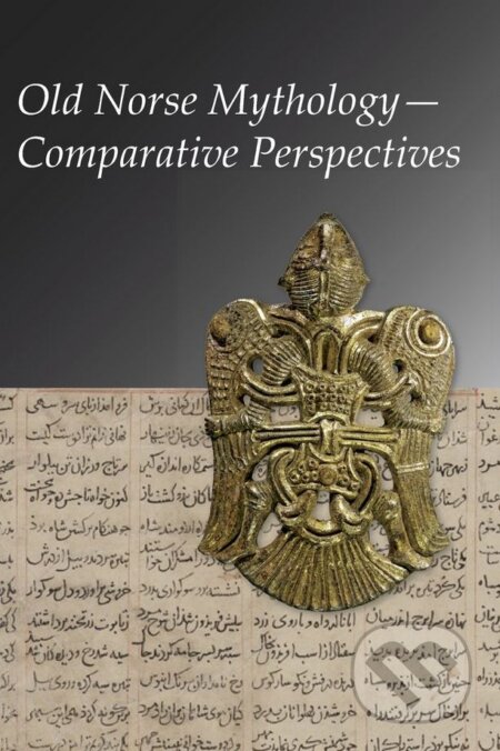 Kniha: Old Norse Mythology - Comparative Perspectives (Pernille Hermann). Harvard Business Press, 2018 Kniha: Old Norse Mythology - Comparative Perspectives (Pernille Hermann). Harvard Business Press, 2018