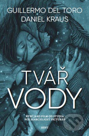 Tvář vody - Guillermo del Toro, Daniel Kraus, 2018