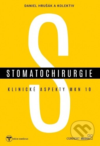 Kniha: Stomatochirurgie (Daniel Hrušák). Current media, 2017 Kniha: Stomatochirurgie (Daniel Hrušák). Current media, 2017