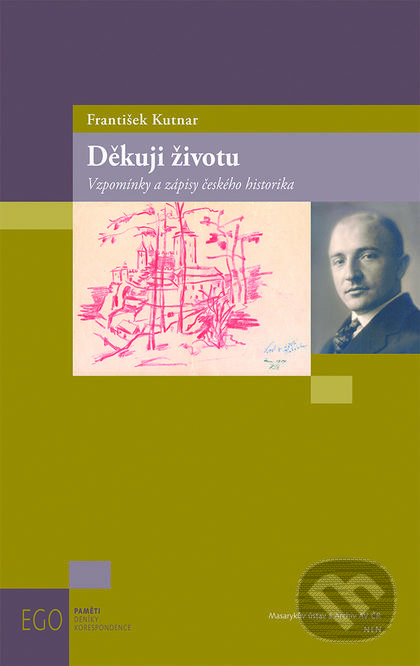 Kniha: Děkuji životu (František Kutnar). Nakladatelství Lidové noviny, 2017 Kniha: Děkuji životu (František Kutnar). Nakladatelství Lidové noviny, 2017