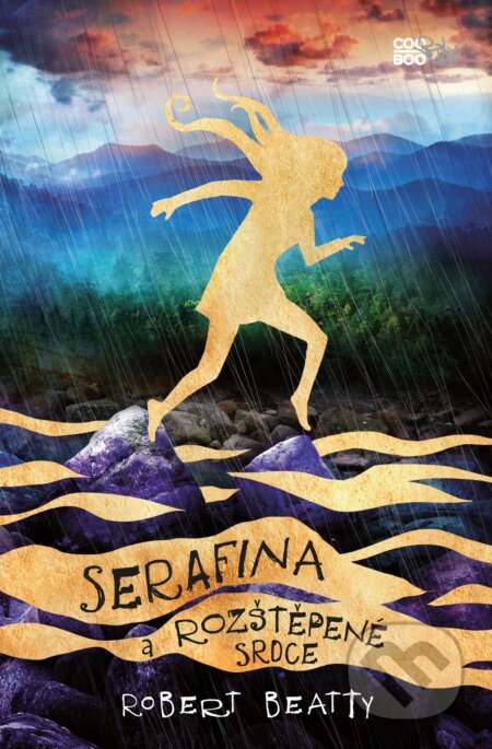 Kniha: Serafina a rozštěpené srdce (Robert Beatty). CooBoo CZ, 2018 Kniha: Serafina a rozštěpené srdce (Robert Beatty). CooBoo CZ, 2018