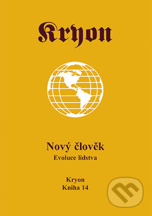 Kniha: Kryon 14 - Nový člověk (Lee Carroll). Nakladatelství Wikina, 2017 Kniha: Kryon 14 - Nový člověk (Lee Carroll). Nakladatelství Wikina, 2017