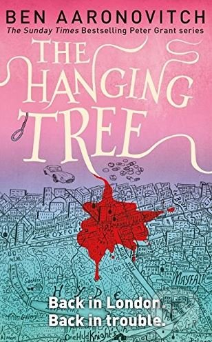Kniha: The Hanging Tree (Ben Aaronovitch). Orion, 2017 Kniha: The Hanging Tree (Ben Aaronovitch). Orion, 2017