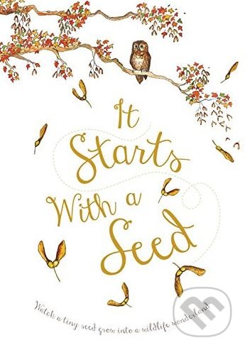 Kniha: It Starts With a Seed (Laura Knowles). Words and Pictures, 2017 Kniha: It Starts With a Seed (Laura Knowles). Words and Pictures, 2017