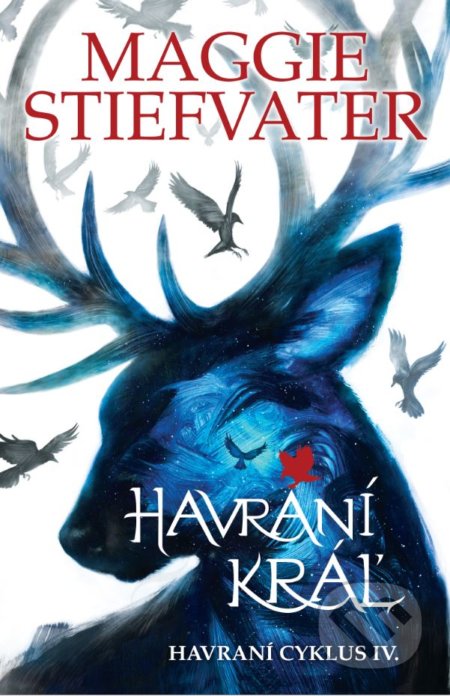 Kniha: Havraní kráľ (Maggie Stiefvater). Slovart, 2018 Kniha: Havraní kráľ (Maggie Stiefvater). Slovart, 2018