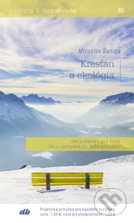 Kniha: Kresťan a ekológia (Miroslav Saniga). Don Bosco, 2018 Kniha: Kresťan a ekológia (Miroslav Saniga). Don Bosco, 2018